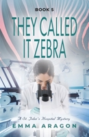 They Called It Zebra 1961266202 Book Cover