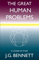 The Great Human Problems: A Study Course 1542923239 Book Cover