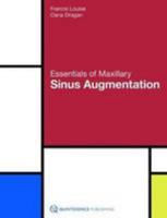 Essentials of Maxillary Sinus Augmentation 1786980185 Book Cover