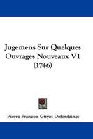 Jugemens Sur Quelques Ouvrages Nouveaux V1 (1746) 1104774631 Book Cover