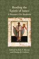 Reading the Epistle of James: A Resource for Students 1628372508 Book Cover