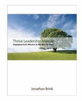 Thrive Leadership Manual: Engaging God's Mission In The Way Of Jesus 0615479715 Book Cover