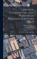 Cartolai, Illuminators, and Printers in Fifteenth-century Italy: The Evidence of The Ripoli Press 1016176414 Book Cover
