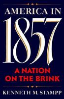 America in 1857: A Nation on the Brink 0195039025 Book Cover