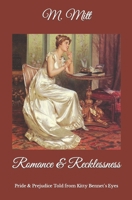 Romance & Recklessness: Pride & Prejudice Told from Kitty Bennet's Eyes B08QBQL1M2 Book Cover