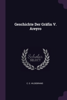 Geschichte Der Gräfin V. Areyro 1378388011 Book Cover