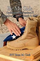 By My Side: Journal of SGT Brian M. Clark- Operation Iraqi Freedom II- December 7, 2003-March 1, 2005 1439272204 Book Cover