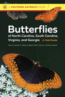 Butterflies of North Carolina, South Carolina, Virginia, and Georgia: A Field Guide (Southern Gateways Guides) 146967856X Book Cover