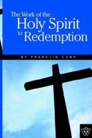 The Work Of The Holy Spirit in Redemption 1584270683 Book Cover