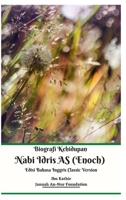 Biografi Kehidupan Nabi Idris AS (Enoch) Edisi Bahasa Inggris Classic Version Hardcover Edition 171483302X Book Cover