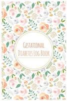 Gestational Diabetes Log Book: Keep record of Daily Blood Sugar & Food Journal Portable Size 6x9" 100Pages 1978435428 Book Cover