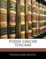 Poesie Liriche Toscane (1824) 1166986322 Book Cover