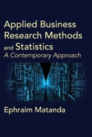 Applied Business Research Methods and Statistics: A Contemporary Approach 9956003972 Book Cover
