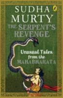 The Serpent's Revenge: Unusual Tales from the Mahabharata 0143427857 Book Cover