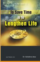 To Save Time Is To Lenghten Life 9382947078 Book Cover