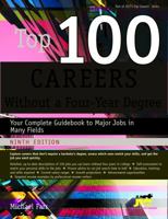 Top 100 Careers Without a Four-Year Degree: Your Complete Guidebook to Major Jobs in Many Fields 1593576005 Book Cover