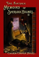 The Further Memoirs of Sherlock Holmes - II 180424533X Book Cover