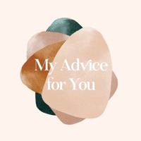 My Advice for You: Personalized Bride to Be Fill in the Blank Gift Book B0B1FGN2MQ Book Cover