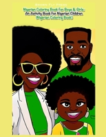 Nigerian Coloring Book For Boys & Girls: An Activity Book For Nigerian Children B0C1JGPLFD Book Cover