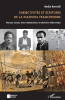 Subjectivités et écritures de la diaspora francophone: Maryse Condé, Alain Mabanckou et Melchior Mbonimpa (French Edition) 2343074895 Book Cover