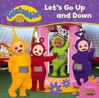 Teletubbies: Let's Go Up and Down (Teletubbies board storybooks) 140528109X Book Cover