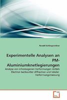Experimentelle Analysen an PM-Aluminiumknetlegierungen: Analyse von inhomogenen Verformungen mittels Electron backscatter diffraction und lokaler Verformungsmessung 3639359097 Book Cover