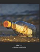 Large Print - 2020 - 15 Months Weekly Planner - Beach - Message In A Bottle: January 2020 thru March 2021 - 15 Months Daily Dated Agenda Calendar Notebook 1080357548 Book Cover