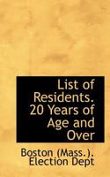 List of Residents. 20 Years of Age and Over 0526351365 Book Cover