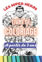 Livre de coloriage: Les super-héros B08X7MZ4XS Book Cover