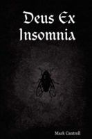Deus Ex Insomnia 1847535070 Book Cover