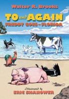 To and Again - Freddy Goes to Florida COLLECTOR'S EDITION: Freddy Goes to Florida (Freddy the Pig) B0GRJCCDPL Book Cover