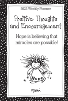 Blue Mountain Arts 2022 Weekly & Monthly Planner "Positive Thoughts and Encouragement" 8 x 6 in. Spiral-Bound Inspirational Date Book by Marci & the Children of the Inner Light, a Great Gift for All 1680883763 Book Cover