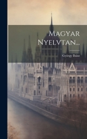 Magyar Nyelvtan... B0CMG8TQ1S Book Cover