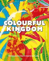 COLOURFUL KINGDOM 191451906X Book Cover