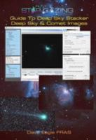 Star-Gazing Guide to Deep Sky Stacker: Deep Sky And Comet Images 1999773268 Book Cover