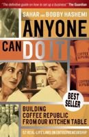 Anyone Can Do It: Building Coffee Republic From Our Kitchen Table: 57 Real-life laws on entrepreneurship 1841125792 Book Cover