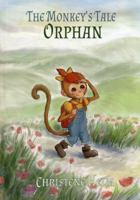 A Monkey's Tale: Orphan 8792632696 Book Cover