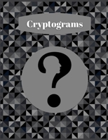 Cryptograms: Enjoy and master your mind with these cryptograms puzzle books for adults with hints B08JDTNGW1 Book Cover