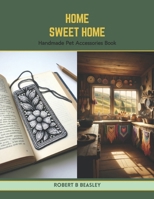 Home Sweet Home: Handmade Pet Accessories Book B0CTYNB8X4 Book Cover