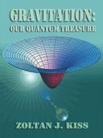 Gravitation: Our Quantum Treasure 1490710736 Book Cover