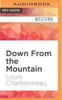 Down from the Mountain B0007DDU9S Book Cover