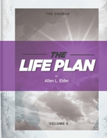 The LIFE Plan Volume Five: The Church 1692342711 Book Cover