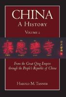 China: A History (Volume 2): From the Great Qing Empire through The People's Republic of China, 1603842047 Book Cover
