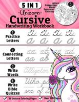 Unicorn Cursive Handwriting Workbook: 5-in-1 Cursive Handwriting Practice Books Beginning to Master For Kids: Tracing Letters, Connecting Cursive Letters, Words & Bible Quiz Sentences, 26 Unicorn Colo 1072497247 Book Cover