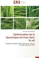 Optimisation de La Dynamique de L'Eau Dans Le Sol 3841784917 Book Cover