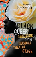 Black Queer Girlhood on the Musical Theatre Stage 0197661416 Book Cover