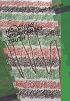 HIS_STORY :: SPEAKING MY TRUTH B08FP25KG6 Book Cover