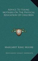 Advice to Young Mothers 1163292427 Book Cover