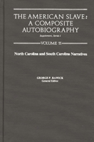 The American Slave: Supplement Series 1, Volume 11: North Carolina & South Carolina Narratives 0837197716 Book Cover