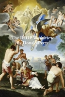 The Ihop Worldview 0359385648 Book Cover